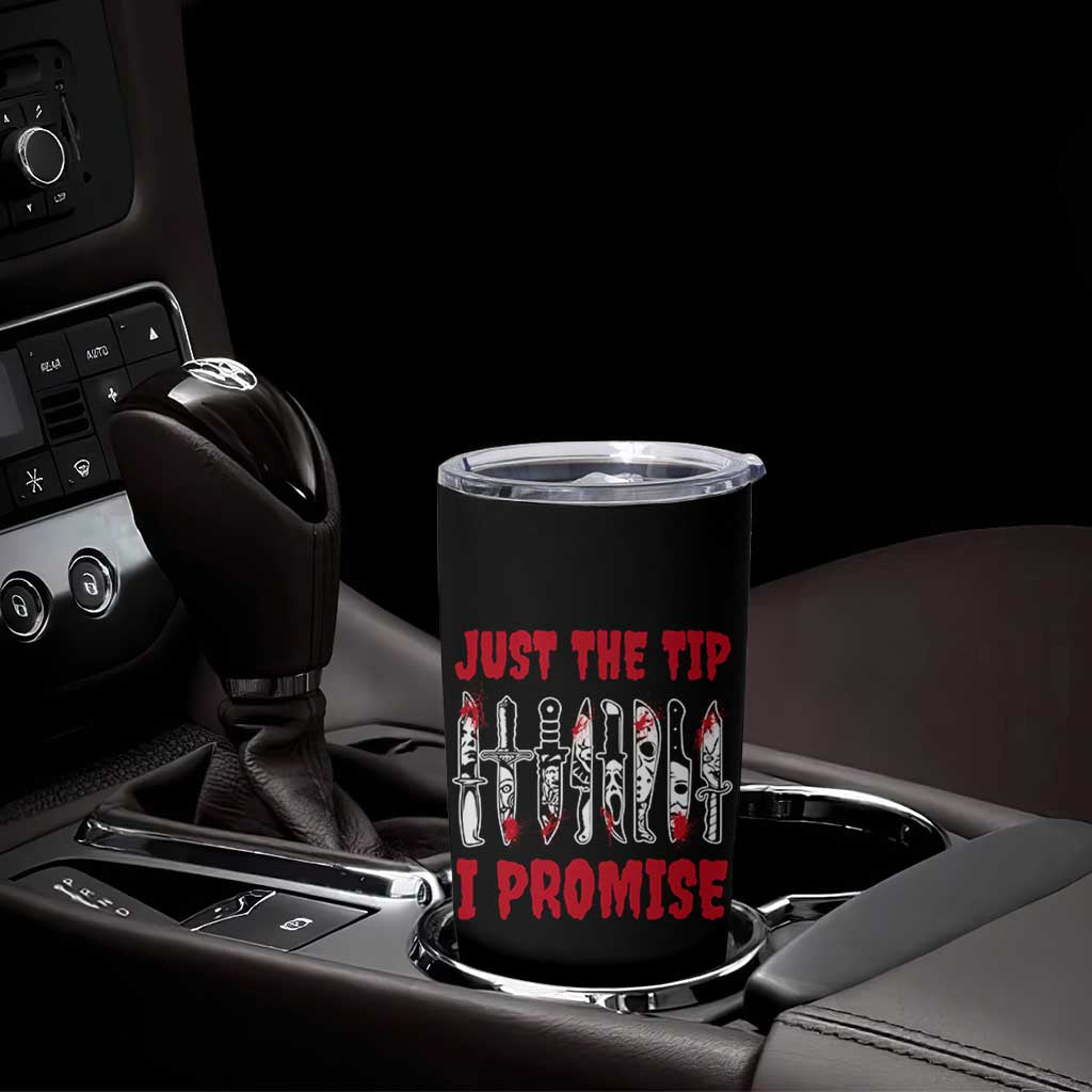 Funny Halloween Just The Tip I Promise Tumbler Cup Horror Movie Knives - Wonder Print Shop