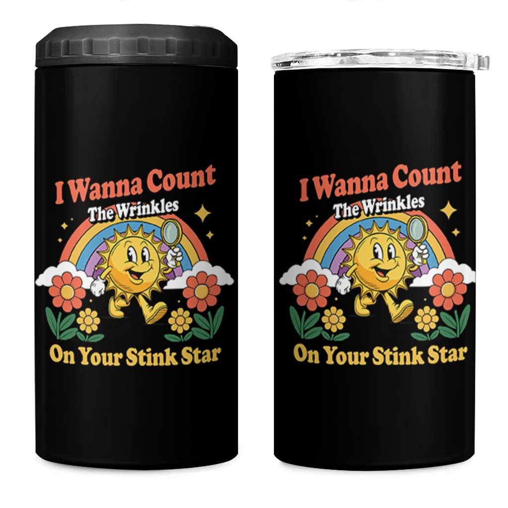 Funny I Wanna Count The Wrinkles On Your Stink Star 4 in 1 Can Cooler Tumbler Adult Humor - Wonder Print Shop