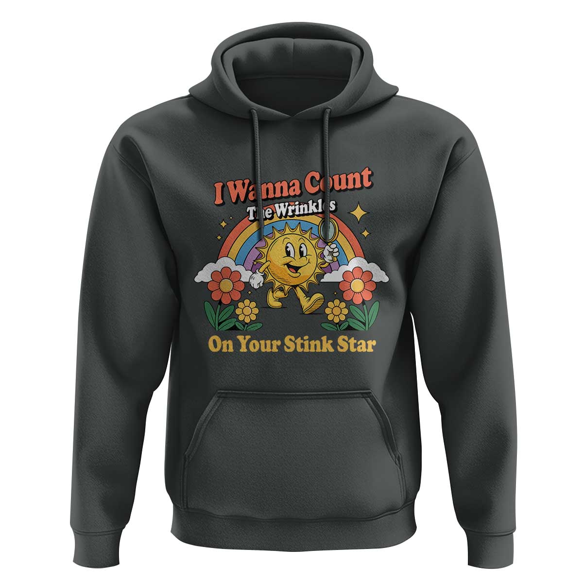 Funny I Wanna Count The Wrinkles On Your Stink Star Hoodie Adult Humor - Wonder Print Shop