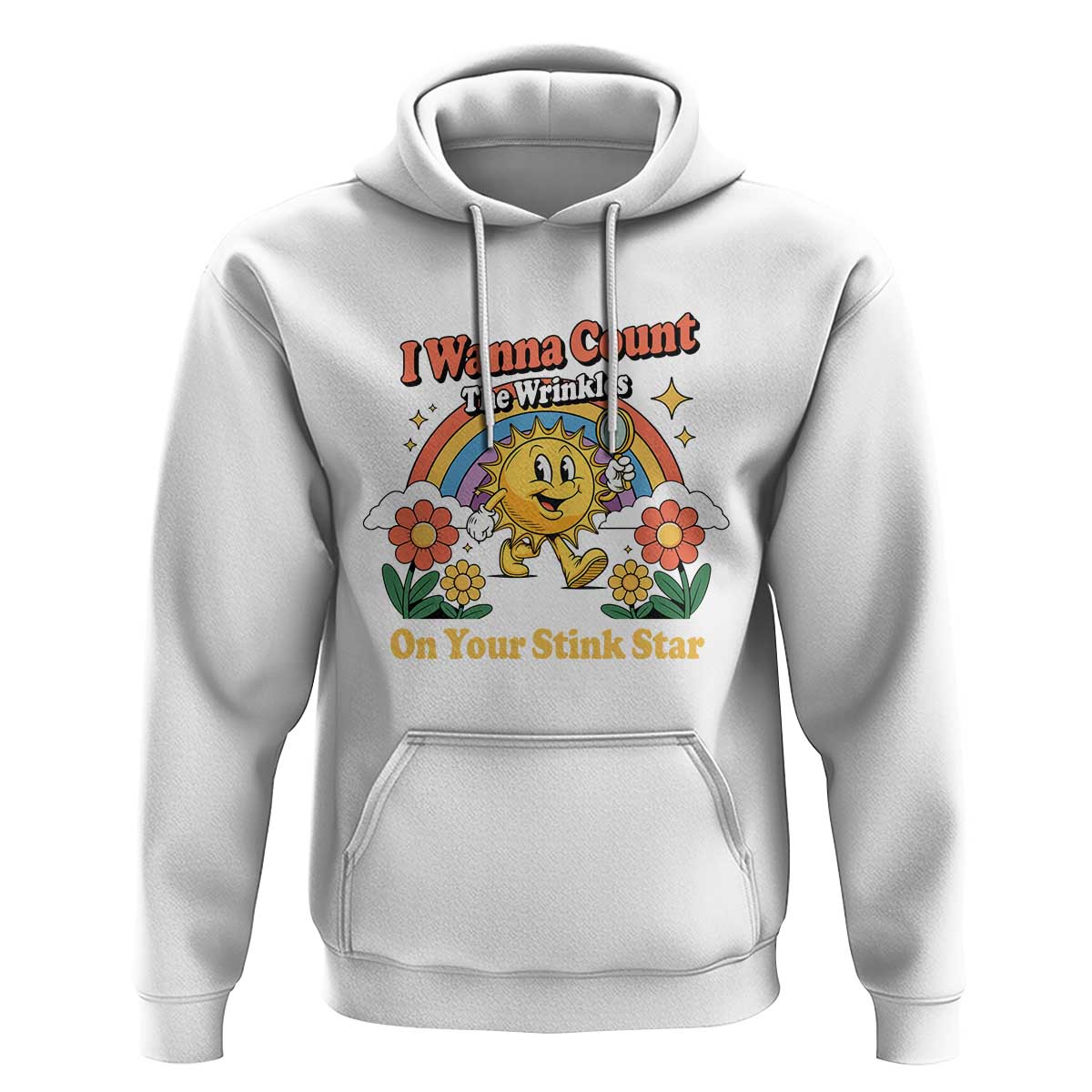 Funny I Wanna Count The Wrinkles On Your Stink Star Hoodie Adult Humor - Wonder Print Shop