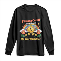 Funny I Wanna Count The Wrinkles On Your Stink Star Long Sleeve Shirt Adult Humor - Wonder Print Shop