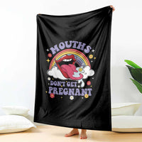 Mouths Dont Get Pregnant Throw Blanket Funny Dirty Adult Humor - Wonder Print Shop
