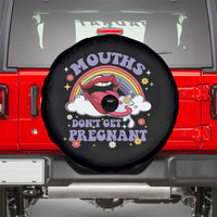 Mouths Dont Get Pregnant Spare Tire Cover Funny Dirty Adult Humor - Wonder Print Shop