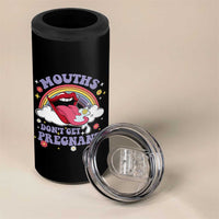 Mouths Dont Get Pregnant 4 in 1 Can Cooler Tumbler Funny Dirty Adult Humor - Wonder Print Shop