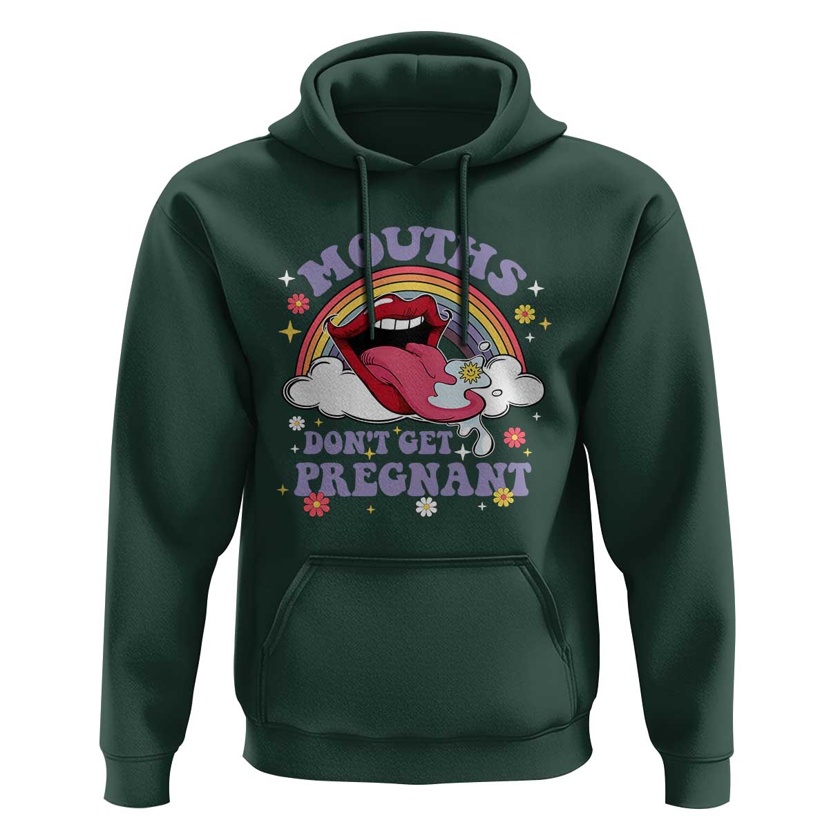 Mouths Dont Get Pregnant Hoodie Funny Dirty Adult Humor - Wonder Print Shop