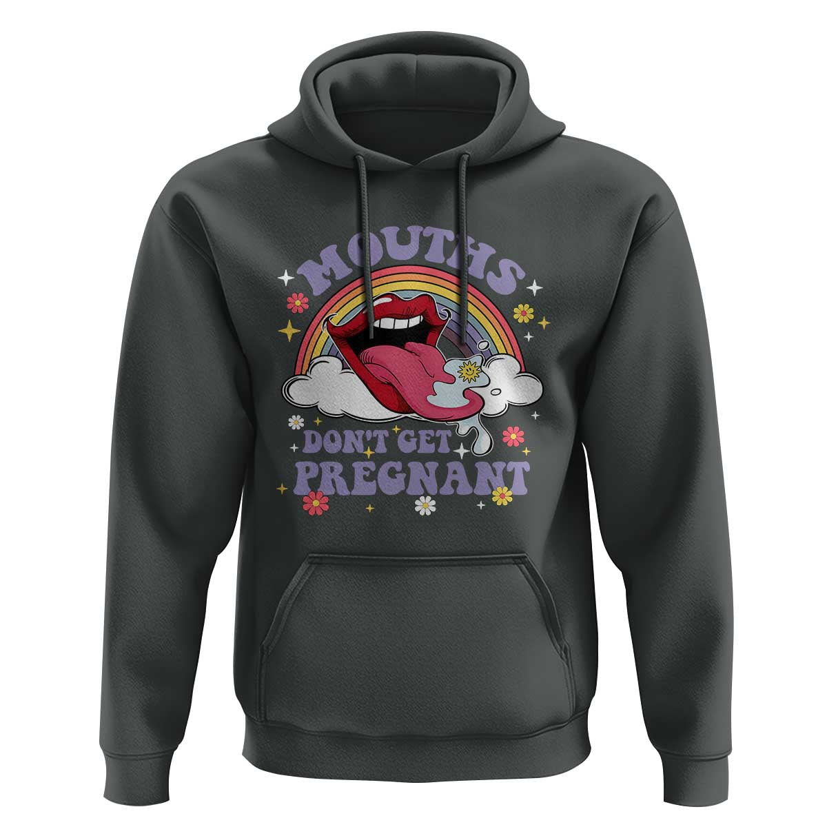Mouths Dont Get Pregnant Hoodie Funny Dirty Adult Humor - Wonder Print Shop