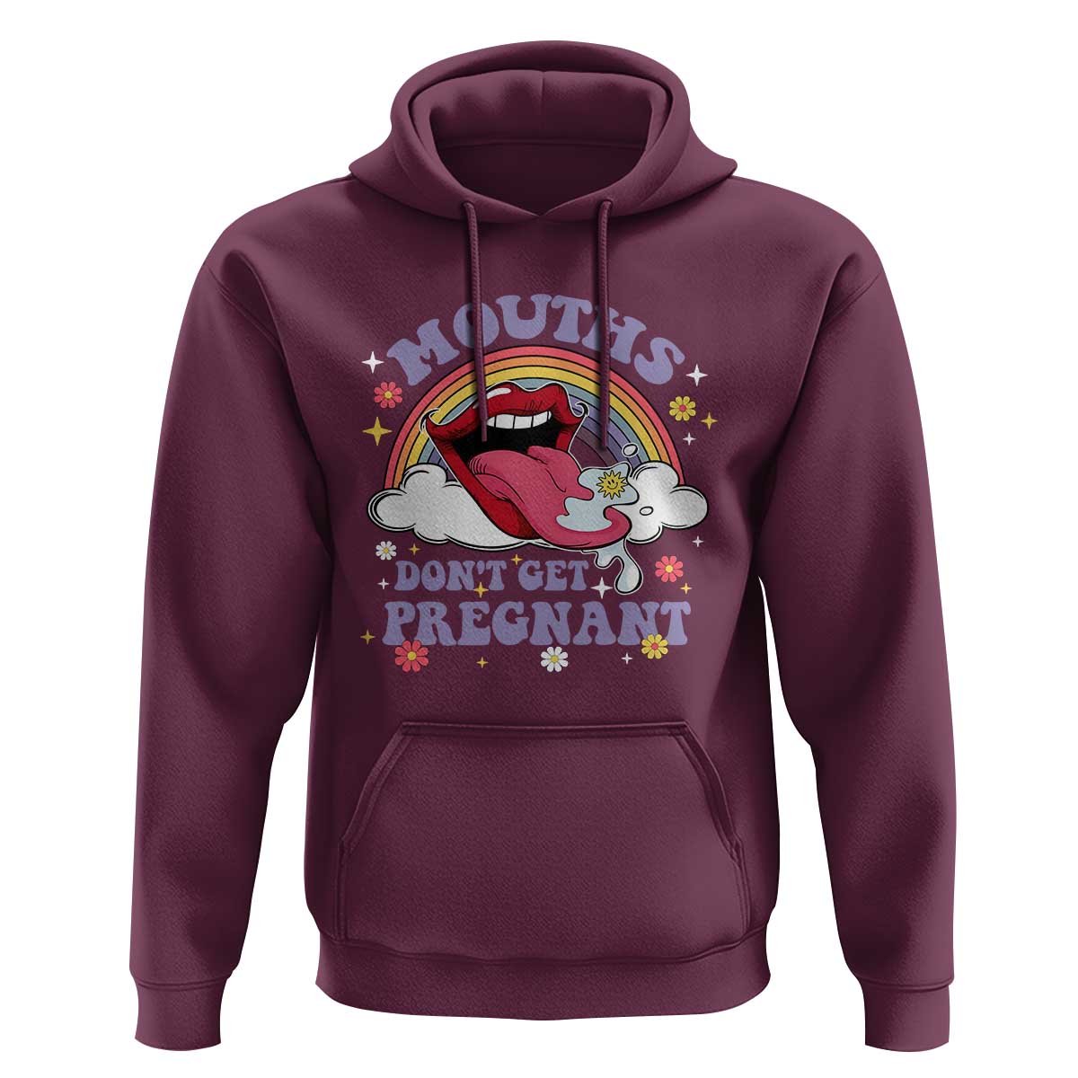 Mouths Dont Get Pregnant Hoodie Funny Dirty Adult Humor - Wonder Print Shop