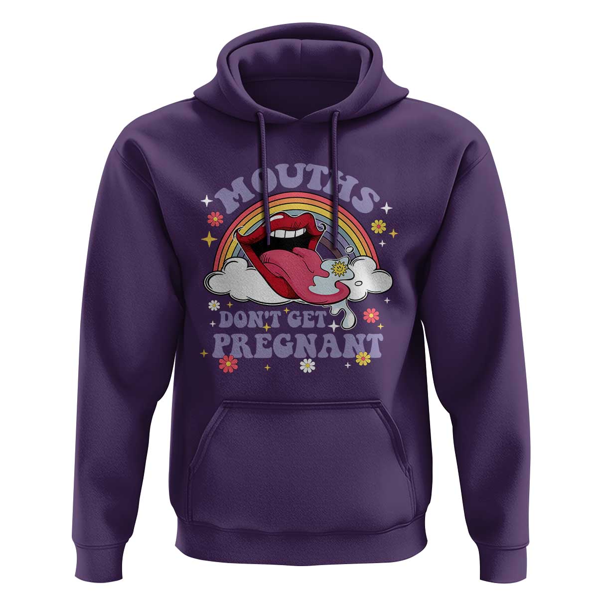 Mouths Dont Get Pregnant Hoodie Funny Dirty Adult Humor - Wonder Print Shop