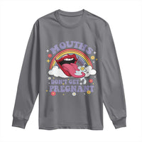Mouths Dont Get Pregnant Long Sleeve Shirt Funny Dirty Adult Humor - Wonder Print Shop