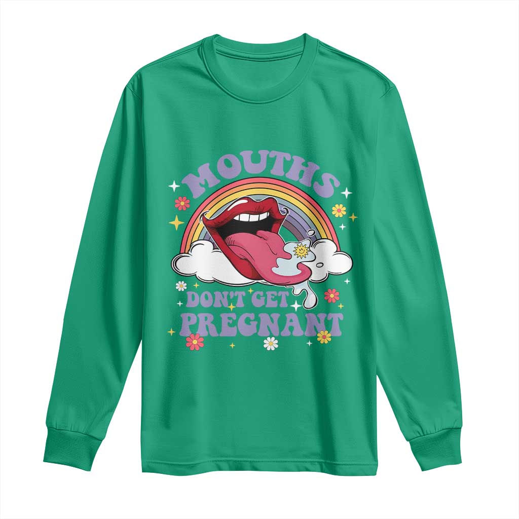 Mouths Dont Get Pregnant Long Sleeve Shirt Funny Dirty Adult Humor - Wonder Print Shop