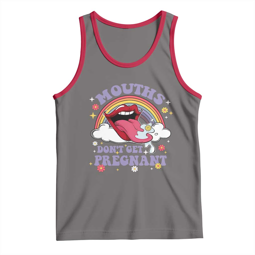Mouths Dont Get Pregnant Tank Top Funny Dirty Adult Humor - Wonder Print Shop
