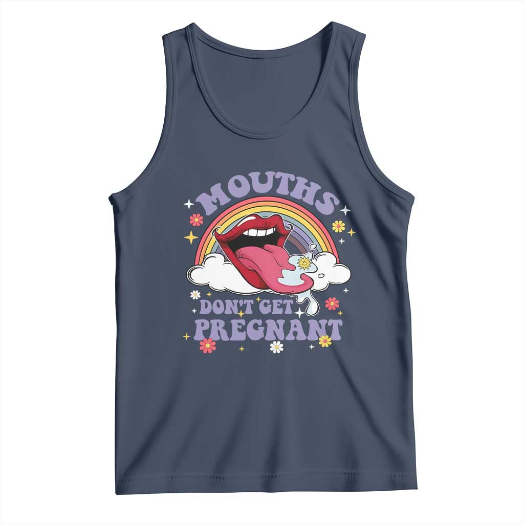 Mouths Dont Get Pregnant Tank Top Funny Dirty Adult Humor - Wonder Print Shop