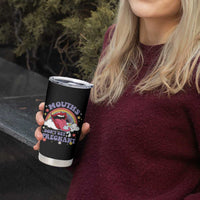 Mouths Dont Get Pregnant Tumbler Cup Funny Dirty Adult Humor - Wonder Print Shop