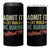 Funny Admit It Life Would Be Boring Without Me 4 in 1 Can Cooler Tumbler - Wonder Print Shop