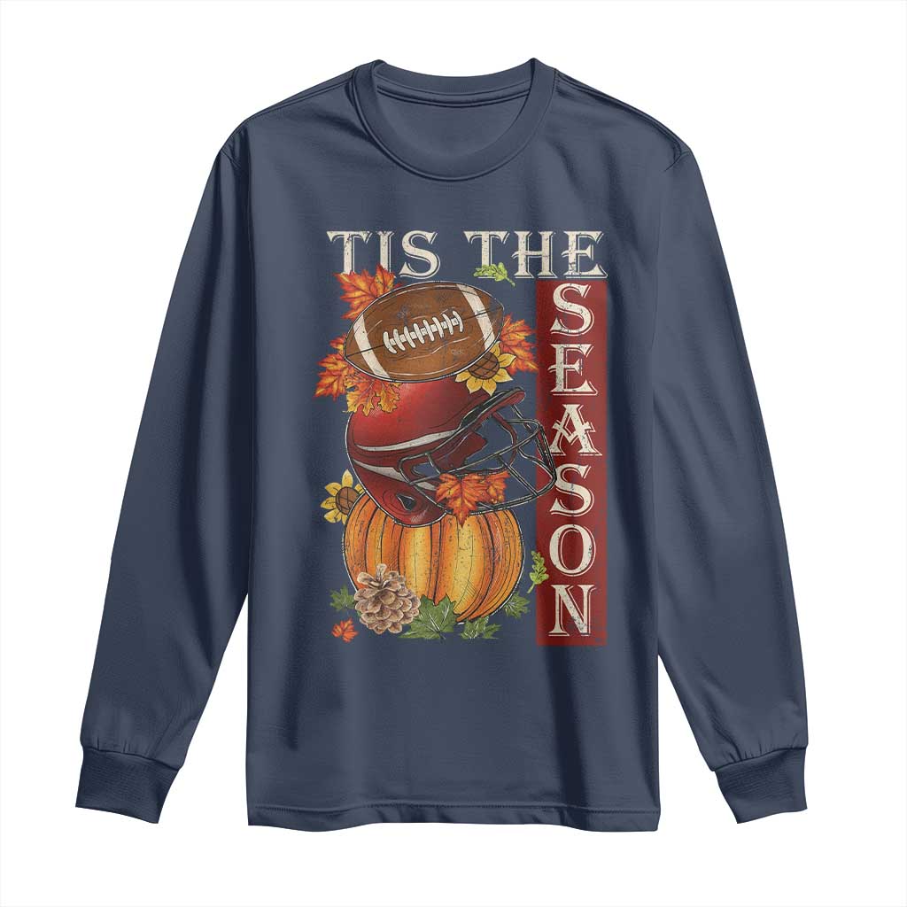 Thanksgiving Tis The Season Long Sleeve Shirt American Football Pumpkin Fall Season - Wonder Print Shop
