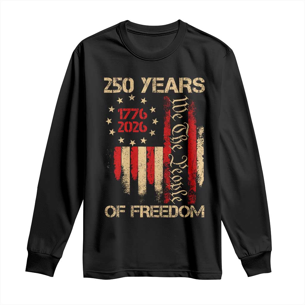 250 Years Of Freedom Long Sleeve Shirt 250th America Anniversary Independence Day
