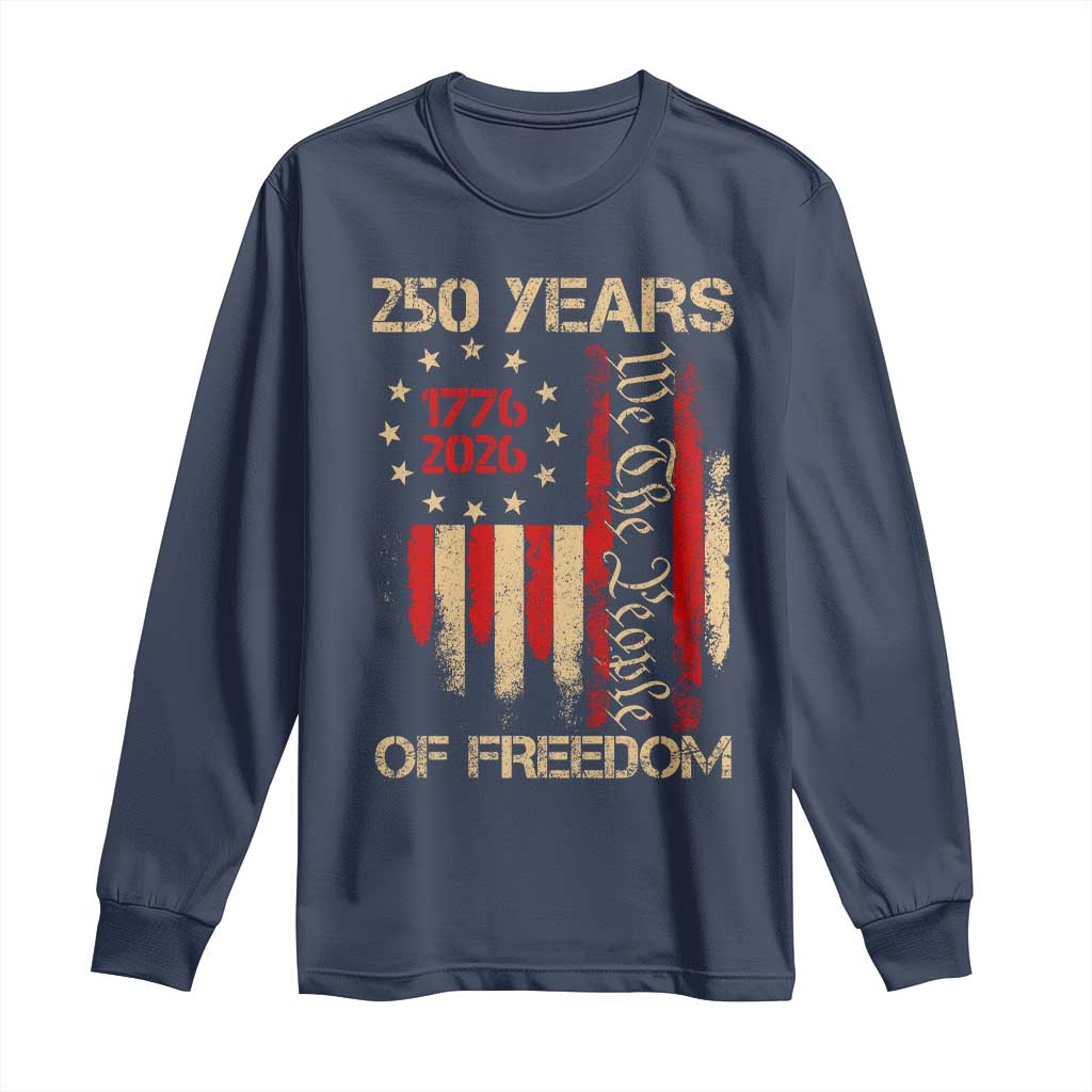 250 Years Of Freedom Long Sleeve Shirt 250th America Anniversary Independence Day
