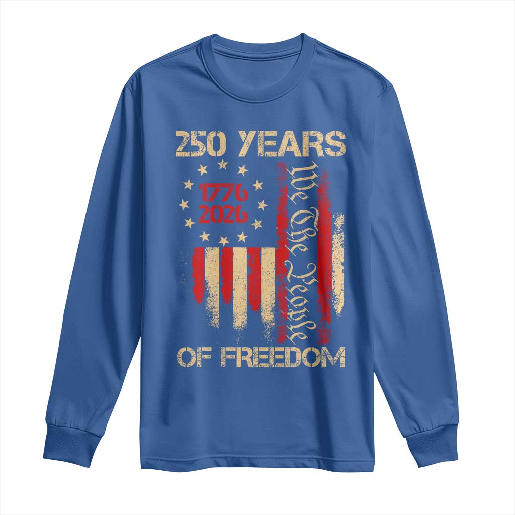 250 Years Of Freedom Long Sleeve Shirt 250th America Anniversary Independence Day