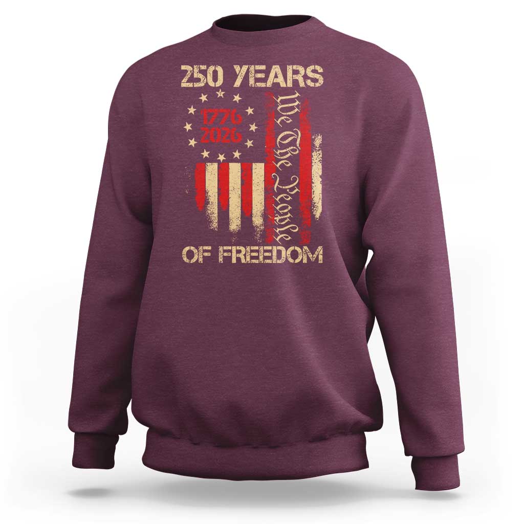 250 Years Of Freedom Sweatshirt 250th America Anniversary Independence Day