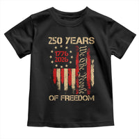 250 Years Of Freedom Toddler T Shirt 250th America Anniversary Independence Day