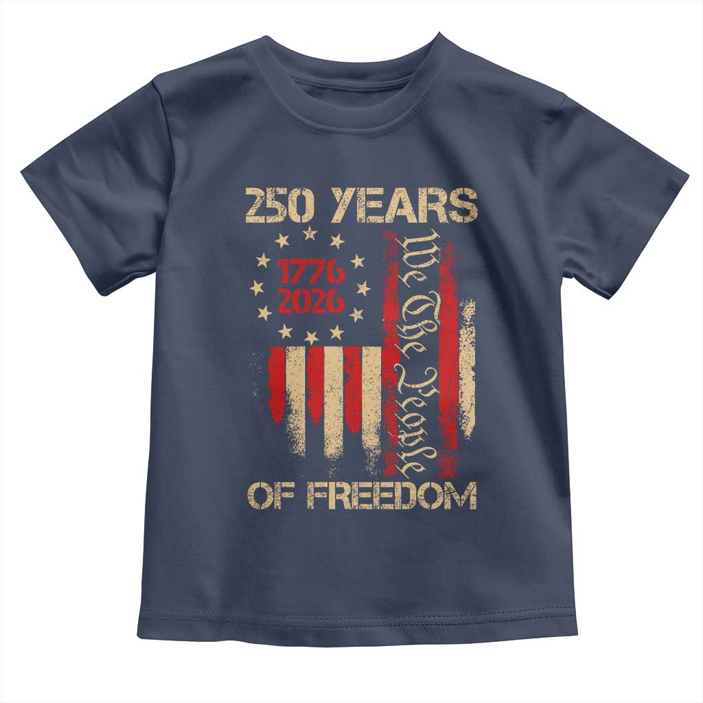 250 Years Of Freedom Toddler T Shirt 250th America Anniversary Independence Day