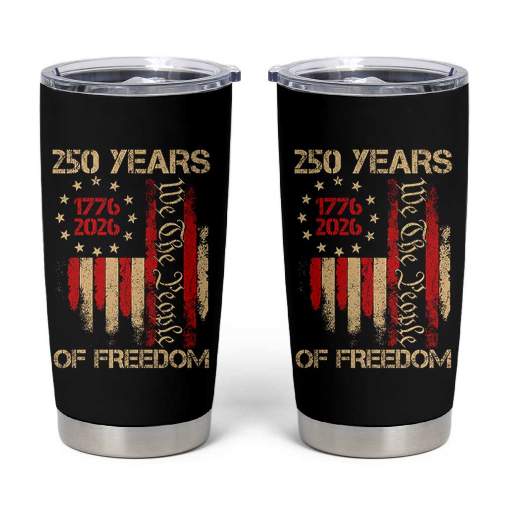250 Years Of Freedom Tumbler Cup 250th America Anniversary Independence Day