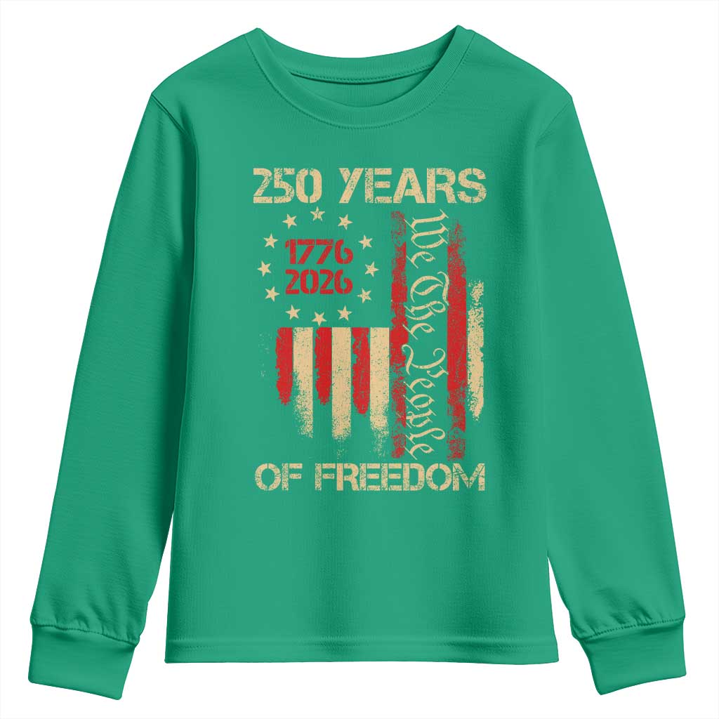 250 Years Of Freedom Youth Sweatshirt 250th America Anniversary Independence Day
