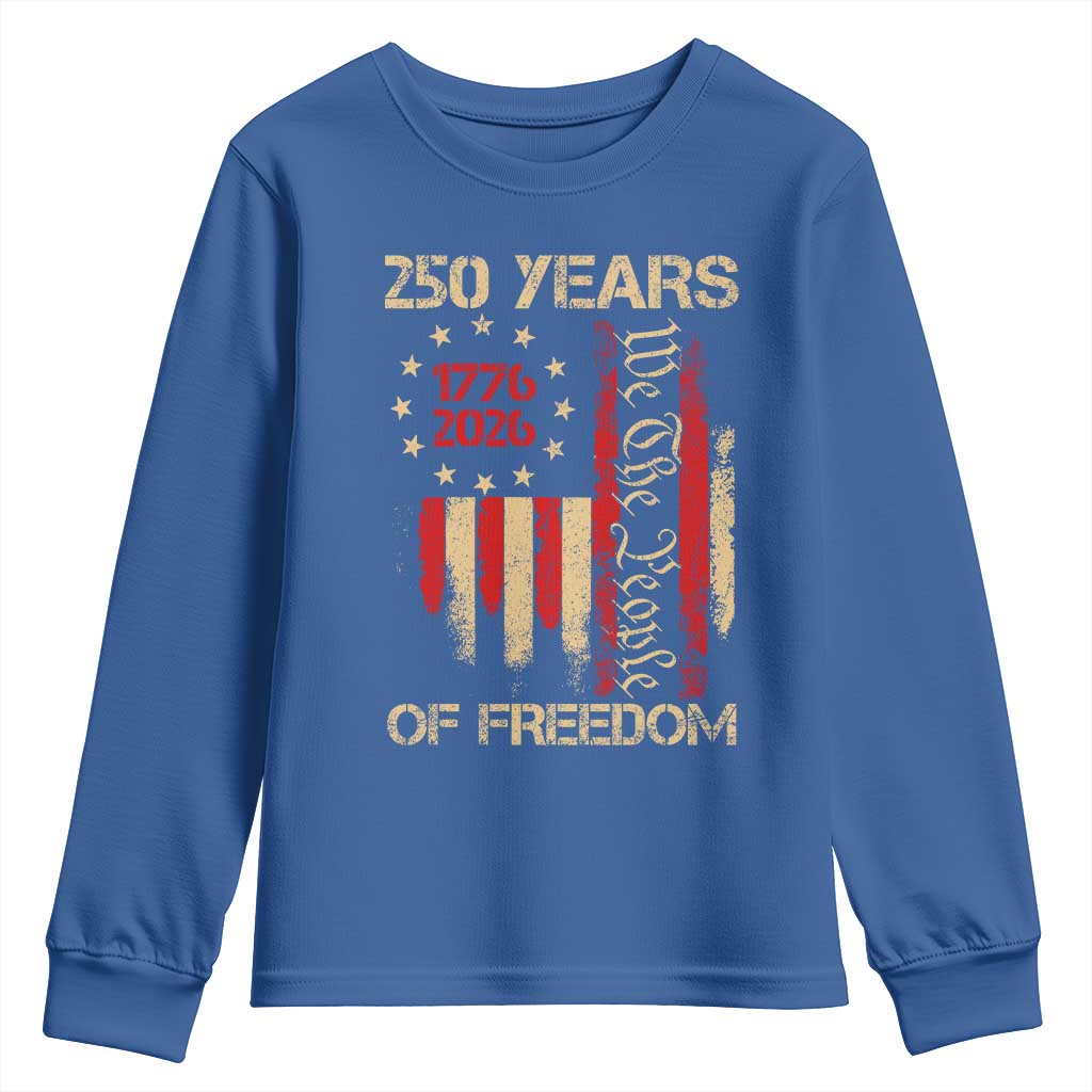 250 Years Of Freedom Youth Sweatshirt 250th America Anniversary Independence Day
