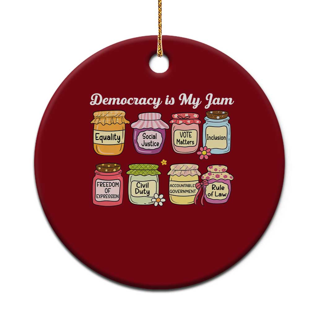 Democracy Is My Jam Ceramic Ornament Social Justice Protest Resist - Wonder Print Shop