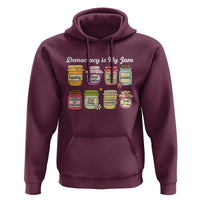 Democracy Is My Jam Hoodie Social Justice Protest Resist - Wonder Print Shop