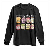 Democracy Is My Jam Long Sleeve Shirt Social Justice Protest Resist - Wonder Print Shop