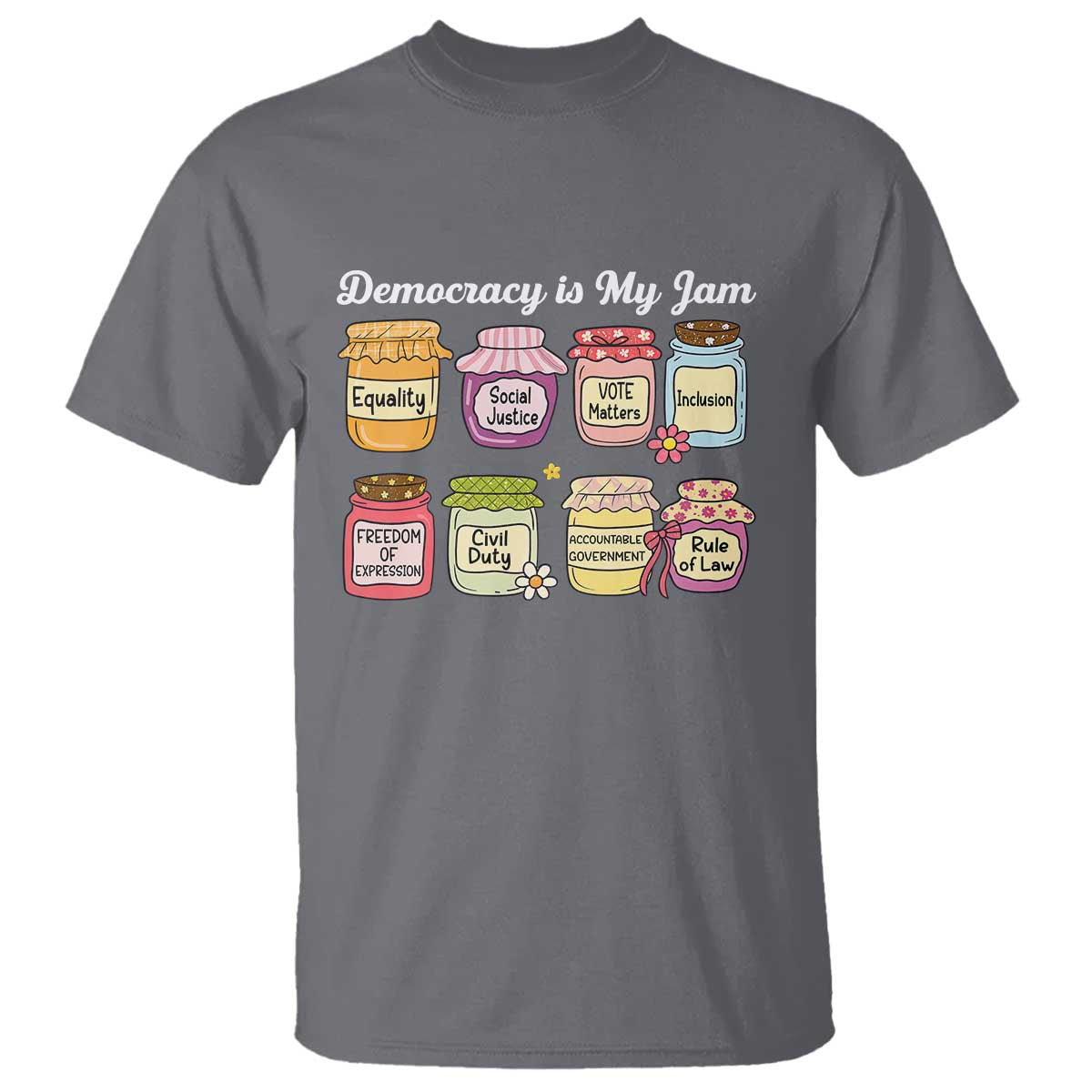 Democracy Is My Jam T Shirt Social Justice Protest Resist - Wonder Print Shop