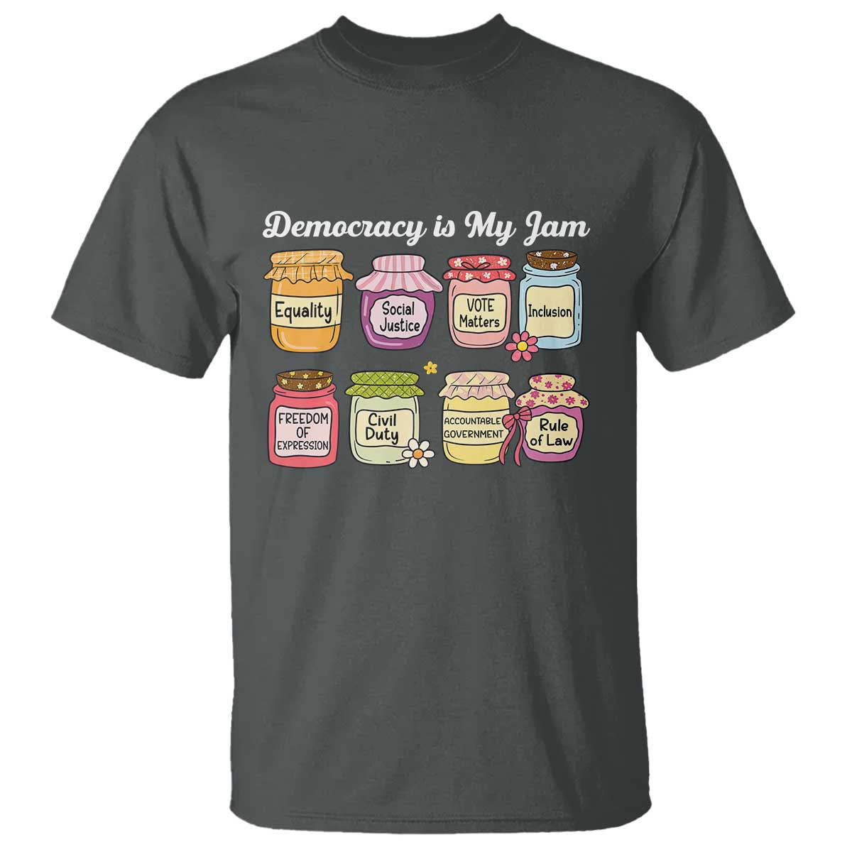 Democracy Is My Jam T Shirt Social Justice Protest Resist - Wonder Print Shop