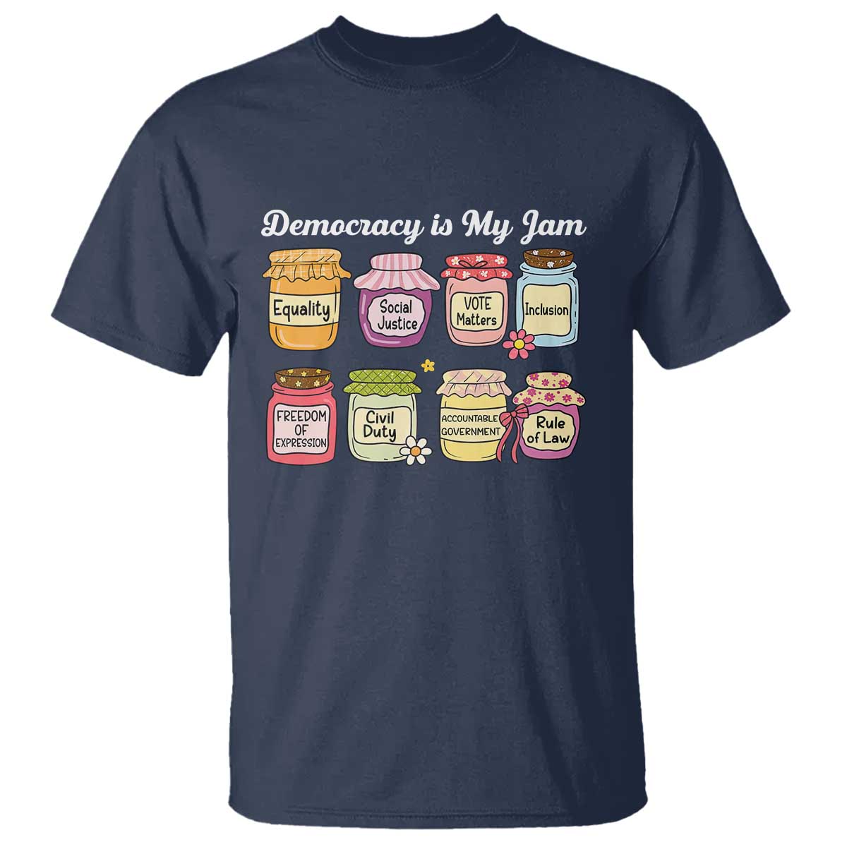 Democracy Is My Jam T Shirt Social Justice Protest Resist - Wonder Print Shop