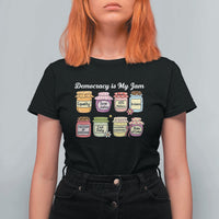 Democracy Is My Jam T Shirt For Women Social Justice Protest Resist - Wonder Print Shop