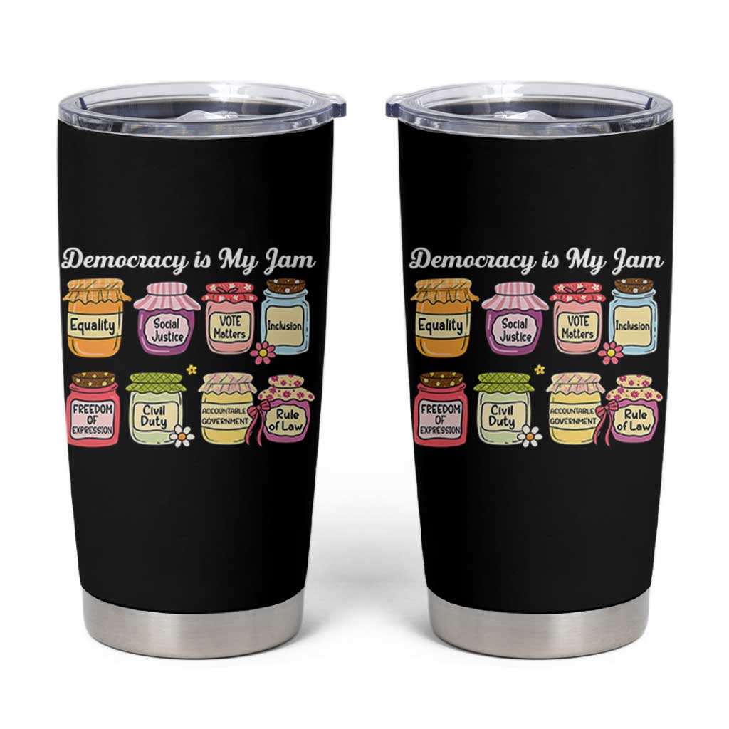 Democracy Is My Jam Tumbler Cup Social Justice Protest Resist - Wonder Print Shop