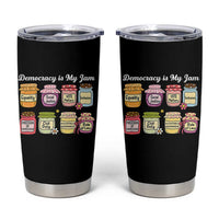 Democracy Is My Jam Tumbler Cup Social Justice Protest Resist - Wonder Print Shop