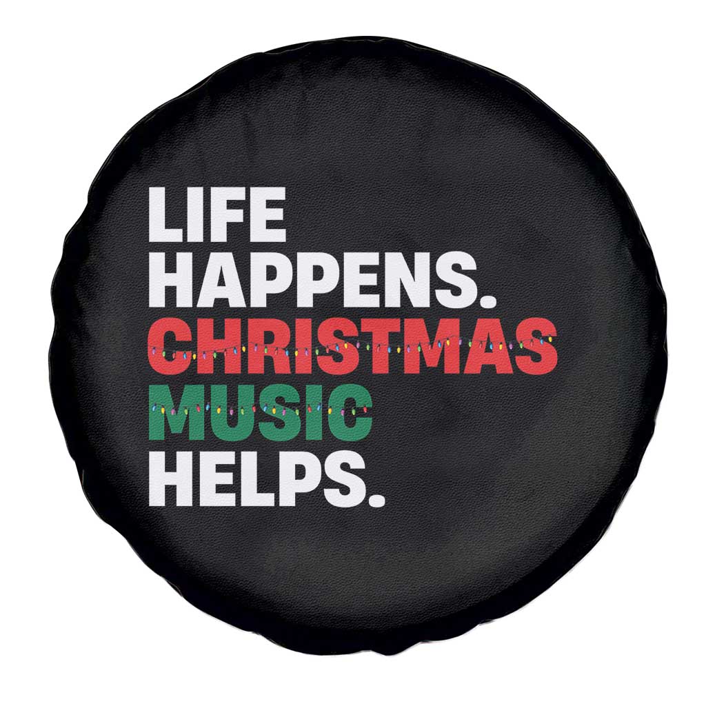 Funny Life Happens Christmas Music Helps Spare Tire Cover Xmas Songs Holiday Season - Wonder Print Shop