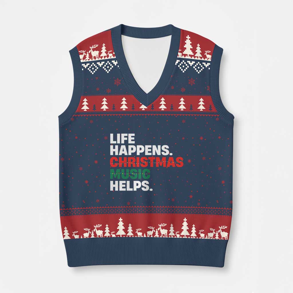 Funny Life Happens Xmas Music Helps V-Neck Knit Sweater Vest Xmas Songs Holiday Season - Wonder Print Shop