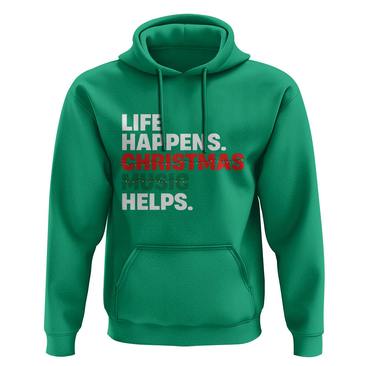 Funny Life Happens Christmas Music Helps Hoodie Xmas Songs Holiday Season - Wonder Print Shop