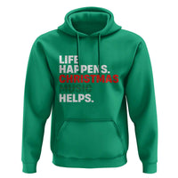 Funny Life Happens Christmas Music Helps Hoodie Xmas Songs Holiday Season - Wonder Print Shop