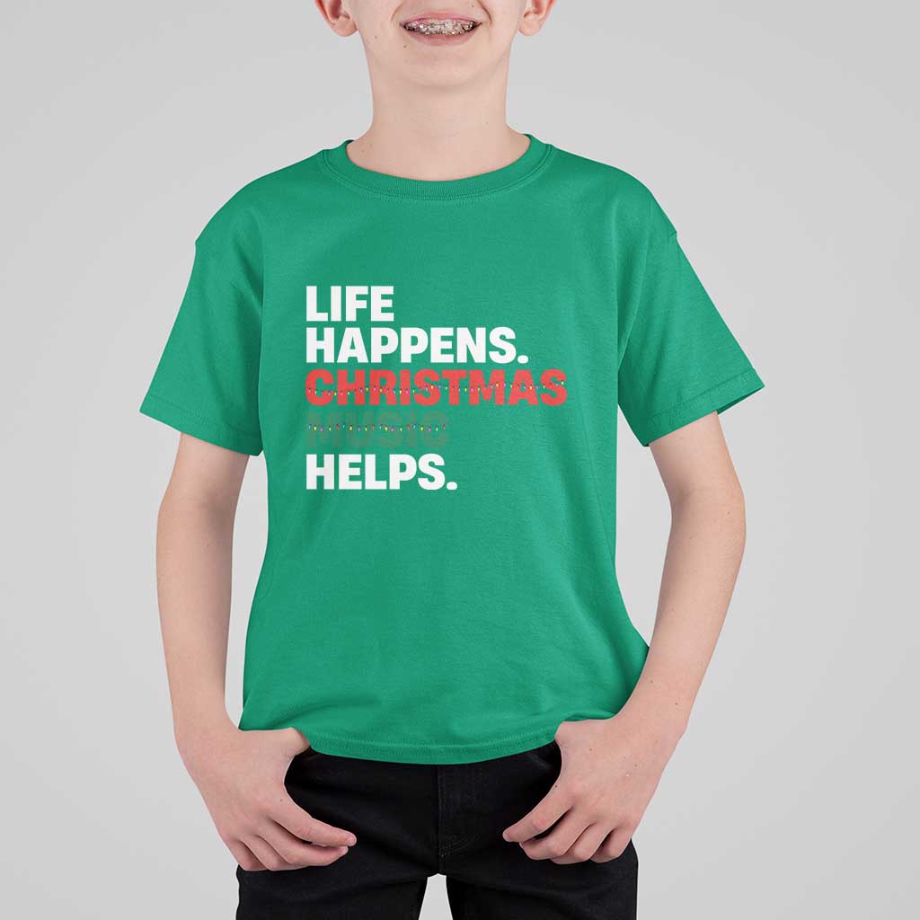 Funny Life Happens Christmas Music Helps T Shirt For Kid Xmas Songs Holiday Season - Wonder Print Shop
