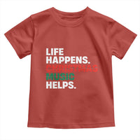 Funny Life Happens Christmas Music Helps Toddler T Shirt Xmas Songs Holiday Season - Wonder Print Shop