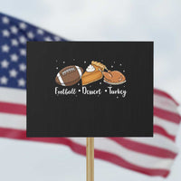 Funny Political Fall Season Protest Sign Football Dessert Turkey Thanksgiving - Wonder Print Shop