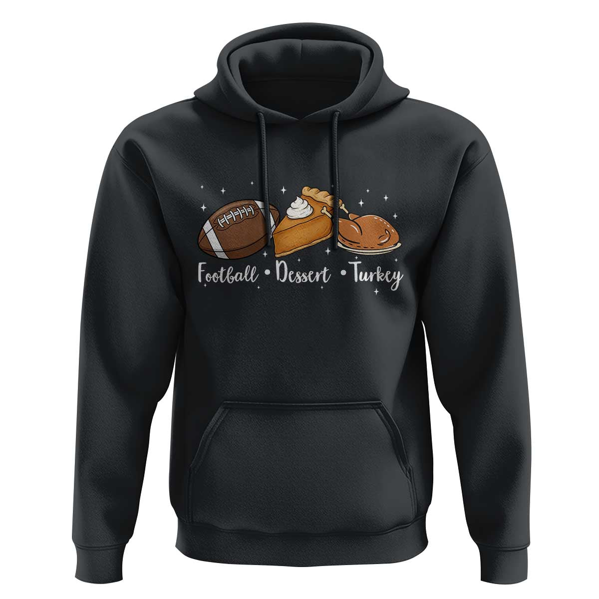 Funny Political Fall Season Hoodie Football Dessert Turkey Thanksgiving - Wonder Print Shop
