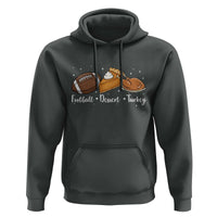 Funny Political Fall Season Hoodie Football Dessert Turkey Thanksgiving - Wonder Print Shop