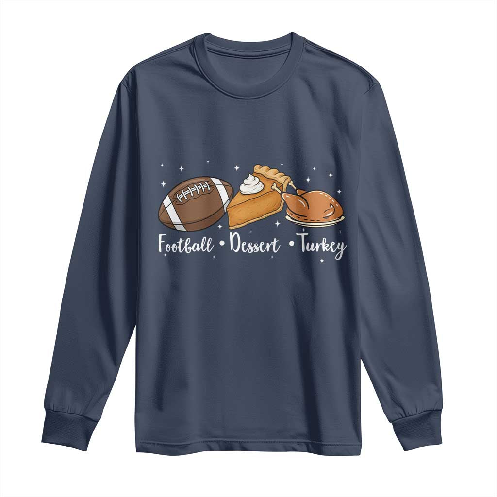 Funny Political Fall Season Long Sleeve Shirt Football Dessert Turkey Thanksgiving - Wonder Print Shop
