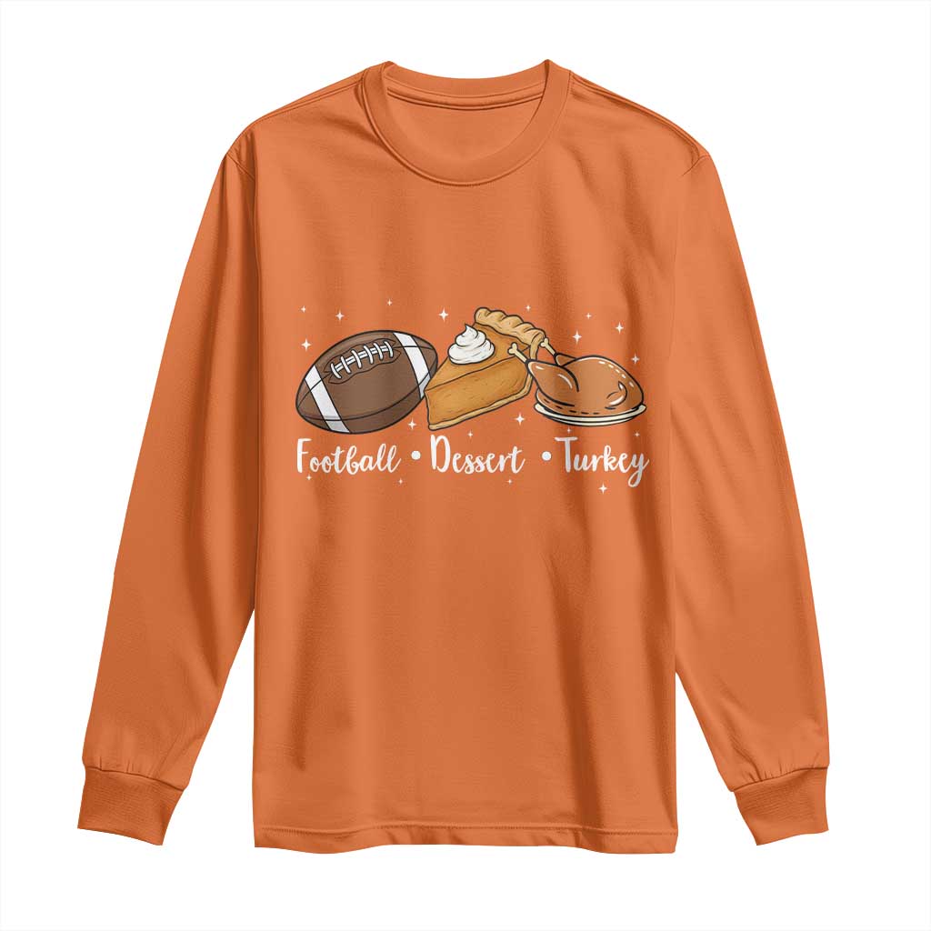 Funny Political Fall Season Long Sleeve Shirt Football Dessert Turkey Thanksgiving - Wonder Print Shop