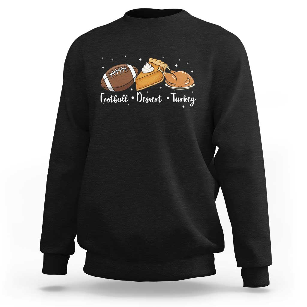 Funny Political Fall Season Sweatshirt Football Dessert Turkey Thanksgiving - Wonder Print Shop