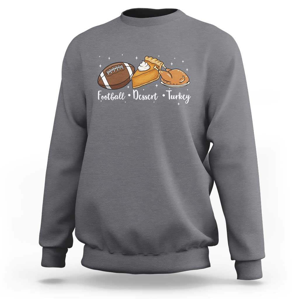 Funny Political Fall Season Sweatshirt Football Dessert Turkey Thanksgiving - Wonder Print Shop
